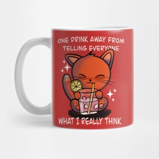 One Drink away Mug